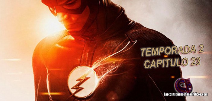 Análisis de The Flash. Temporada 2. Capítulo 23 y final de temporada