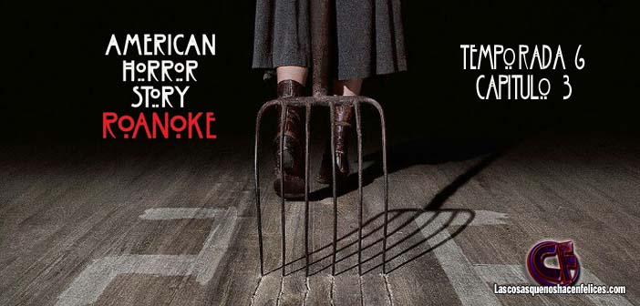 Análisis de American Horror Story: Roanoke. Capítulo 3