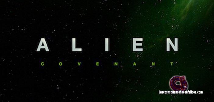 Alien: Covenant se adelanta a mayo con su primer póster