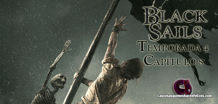 Análisis de Black Sails: Temporada 4. Capítulo 8