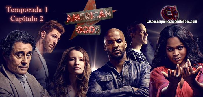 Análisis de American Gods. Temporada 1. Capítulo 2