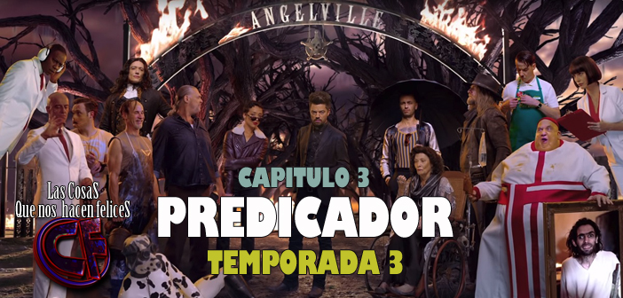 Análisis de Predicador. Temporada 3. Capítulo 3