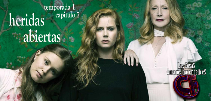 Análisis de Heridas Abiertas. Temporada 1. Capítulo 7