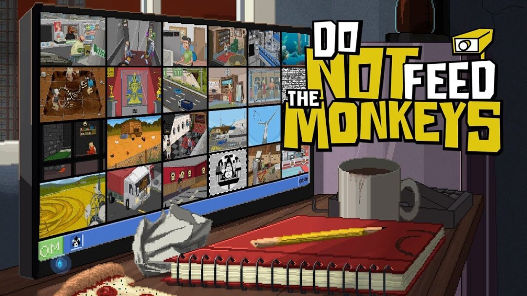 Do Not Feed The Monkeys (PC). Cuando no te da la vida para hacerlo todo.