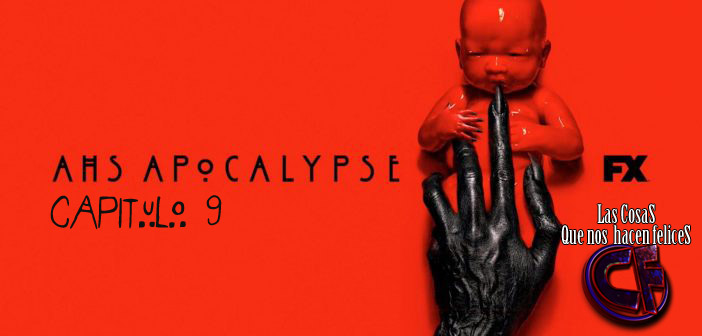 Análisis American Horror Story: Apocalypse. Capítulo 9