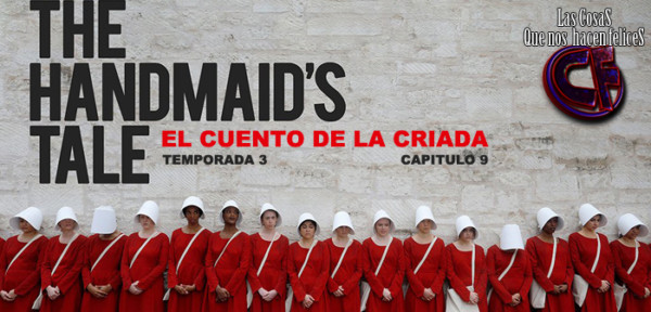 El Cuento De La Criada Temporada 3 Episodio 9