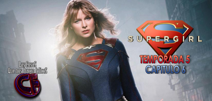 Análisis Supergirl. Temporada 5. Espisodio 6