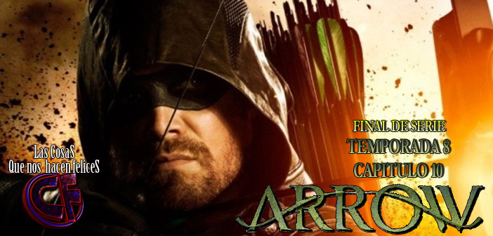 Análisis de Arrow. Temporada 8. Episodio 10 y final: Fadeout
