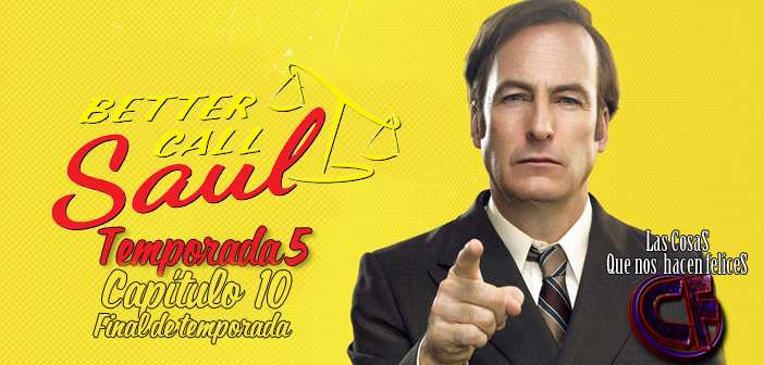 Análisis de Better Call Saul. Temporada 5. Capítulo 10. Final de temporada