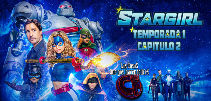 Análisis de Stargirl. Temporada 1. Capítulo 2