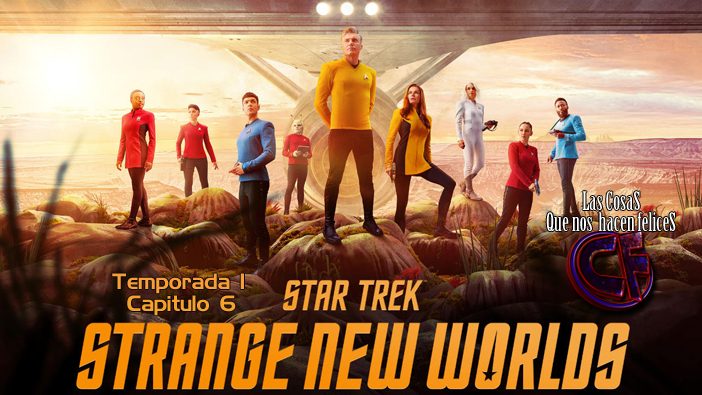 Análisis de Star Trek: Strange New Worlds. Temporada 1. Episodio 6