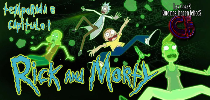 Análisis de Rick y Morty. Temporada 6. Capítulo 1