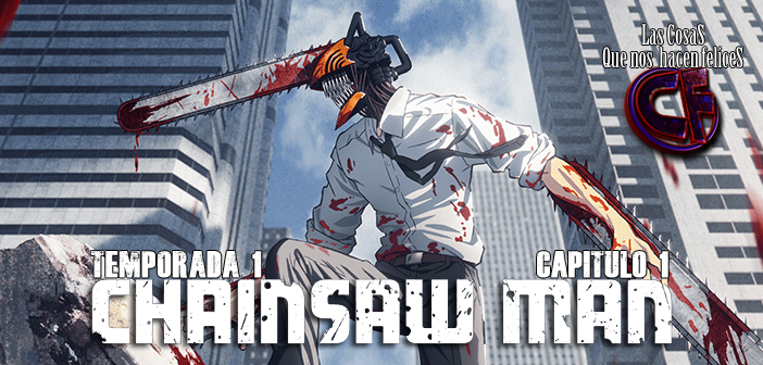 Análisis de Chainsaw Man. Temporada 1. Capítulo 1