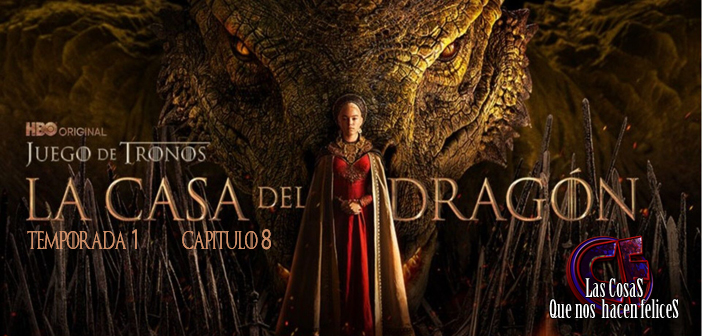 Análisis de La casa del dragón. Temporada 1. Capítulo 8.