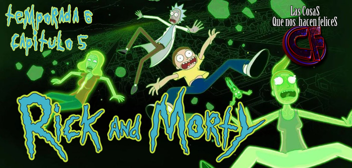 Análisis de Rick y Morty. Temporada 6. Capítulo 5