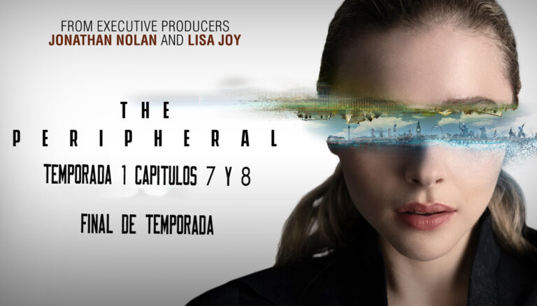 Análisis de ‘The Peripheral’. Temporada 1. Capítulo 7 y 8 [Final de Temporada]