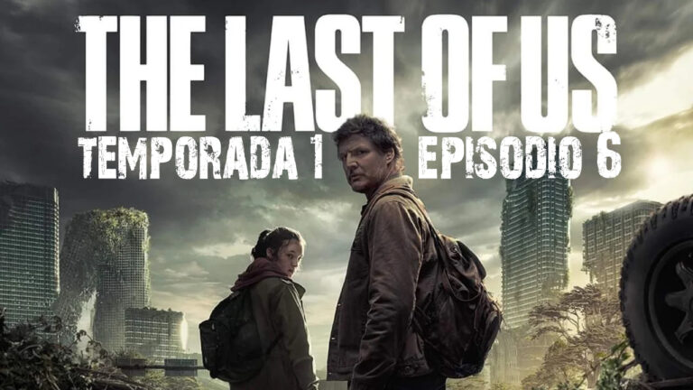 Análisis de The Last of us. Temporada 1. Episodio 6 | ¿Qué haría yo sin tí?