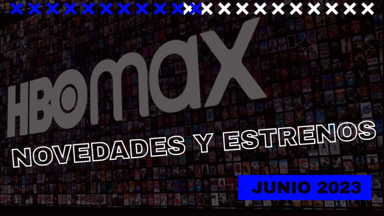 Novedades y estrenos de HBO Max para junio 2023