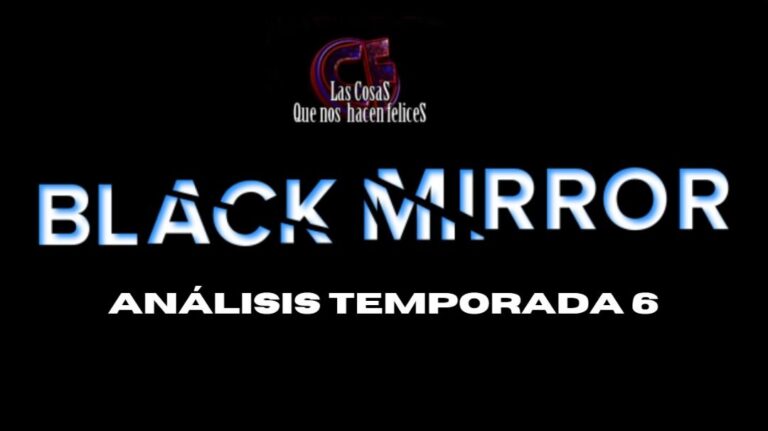 Análisis de Black Mirror Temporada 6 ¿Nunca es suficiente?