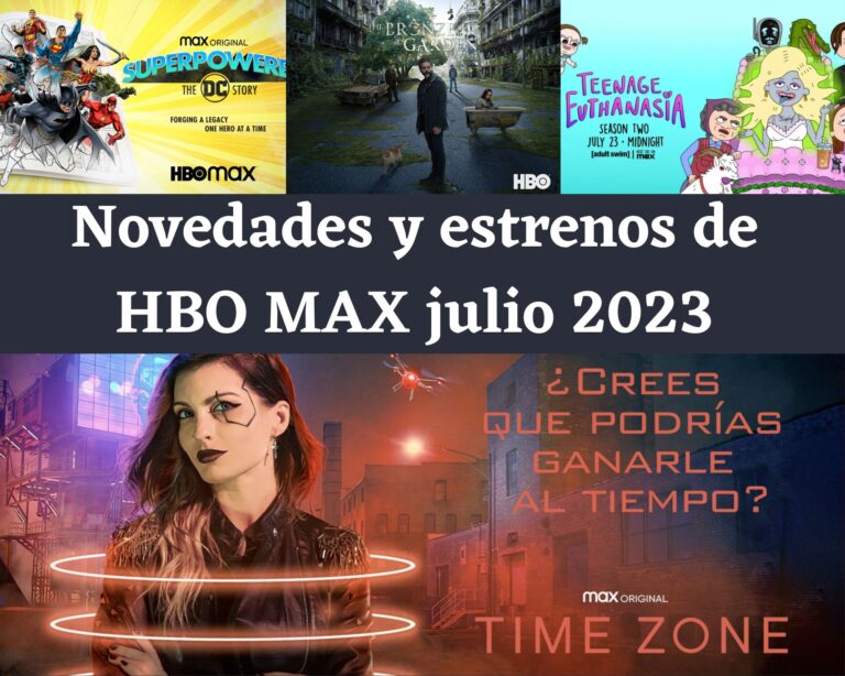 Novedades y estrenos de HBO Max para julio 2023