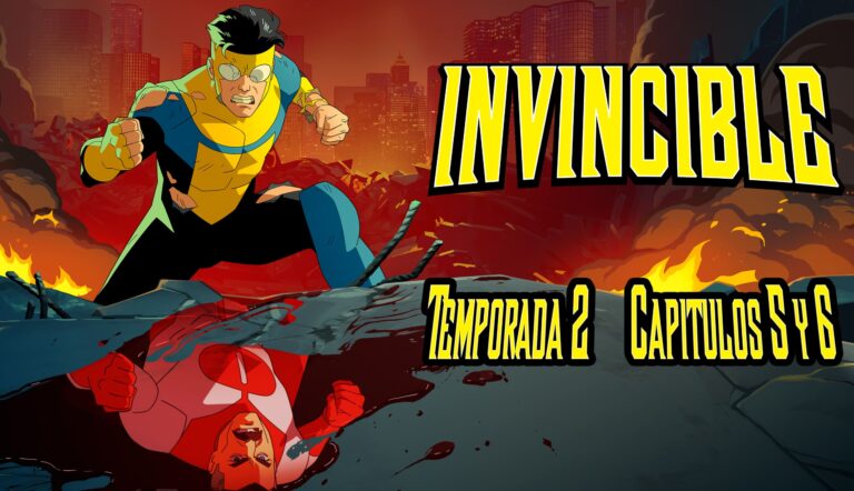 Análisis de Invincible (Invencible). Temporada 2. Capítulos 5 y 6