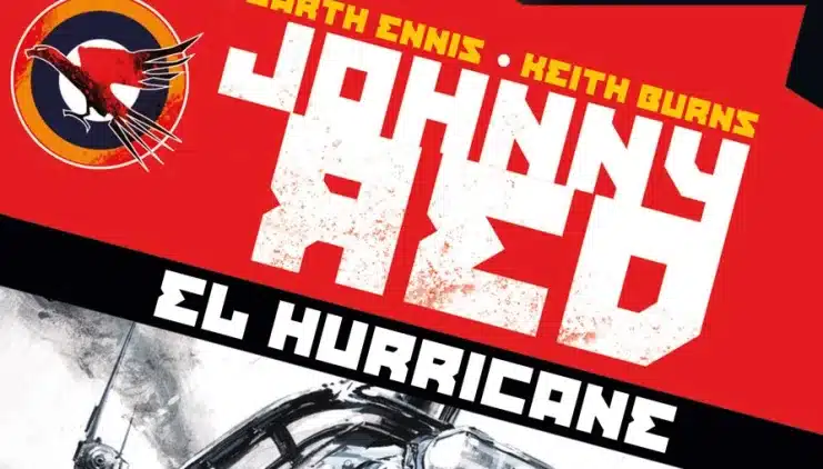 El cómic de la semana: Johnny Red: El Hurricane, de Garth Ennis y Keith Burns. De cARTEm cómics