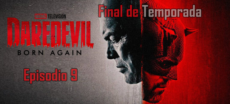 ‘Daredevil: Born Again’ | Episodio 9: Un buen capítulo que llega demasiado tarde y no salva la temporada