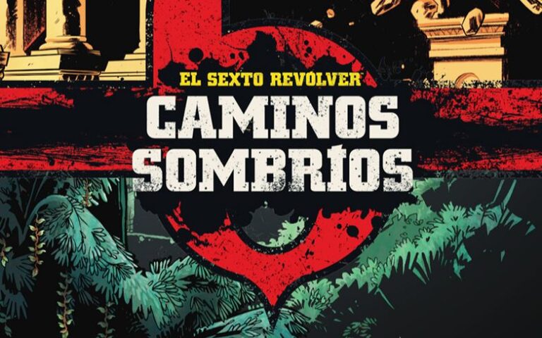 El cómic de la semana: El Sexto Revolver: Caminos sombríos