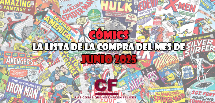 Cómics. La lista de la compra del mes de junio de 2025