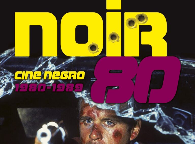 Reseña de Noir 80 Cine Negro 1980-1989