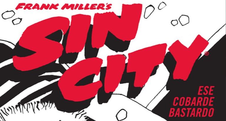 El cómic de la semana: Sin City – Ese Cobarde Bastardo