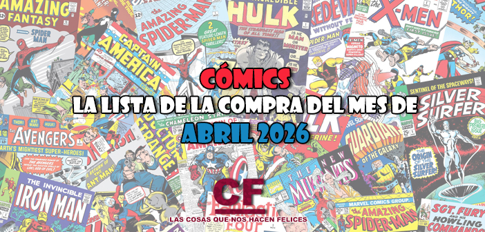 Cómics. La lista de la compra del mes de abril de 2026