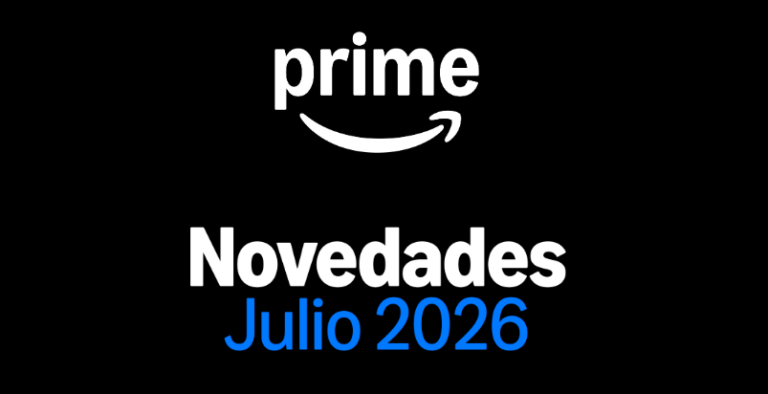 Estrenos de Prime Video en julio 2026: qué ver este mes