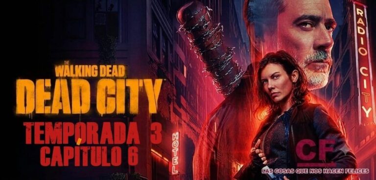 Análisis de The Walking Dead: Dead City. Temporada 3. Episodio 6